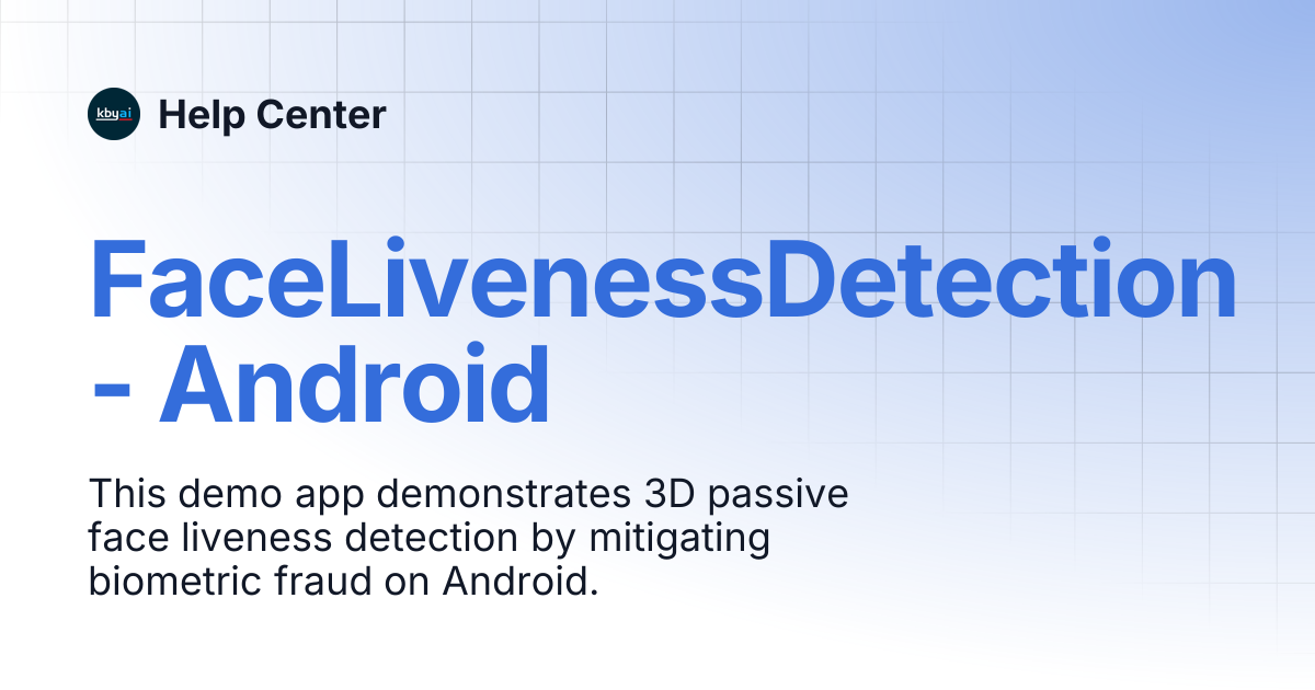 FaceLivenessDetection - Android | Help Center